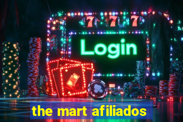 the mart afiliados